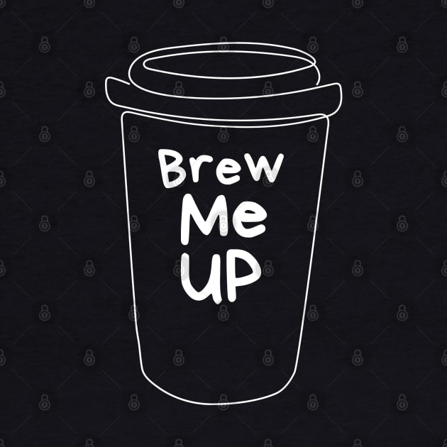 Brew Me Up by 211NewMedia